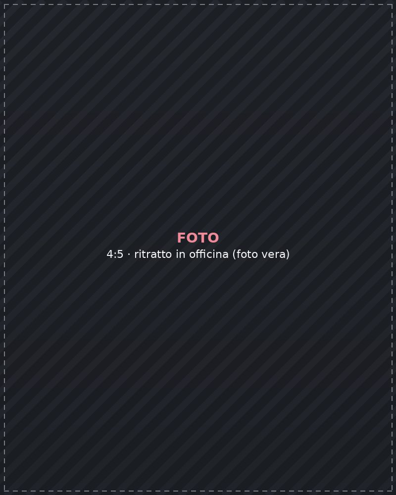 FOTO · 4:5 · ritratto in officina (foto vera)